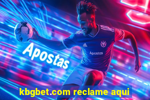 kbgbet.com reclame aqui